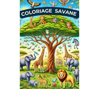 Carnet de Coloriage Animaux de la Savane | 50 Dessins Originaux + Pages Blanches | Pour Adultes & Enfants | Anti-Bavures | Format A5 Pratique | Relaxation, Créativité & Anti-Stress