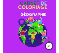 Carnet De Coloriage Géographie: Pour Apprendre la Géographie - Pour Enfants