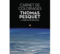 Carnet de coloriages La terre entre nos mains - Thomas Pesquet - Flammarion - broché - Livre-jeu