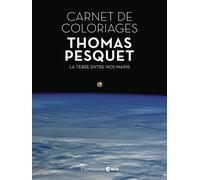Carnet de coloriages La terre entre nos mains - Thomas Pesquet - Flammarion - broché - Livre-jeu