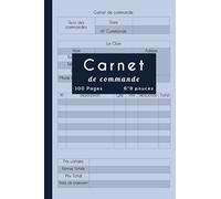 Carnet de commande: Carnet de livraison , carnet de commerce , Organisateur des Commandes Client
