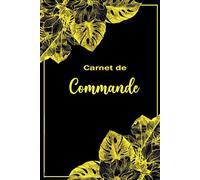 Carnet de Commande: Journal de Ventes et de Suivi des Livraisons Pour Auto-Entrepreneurs