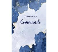 Carnet de Commande: Journal des Commandes Clients et Suivi de Livraison pour Auto-Entrepreneurs