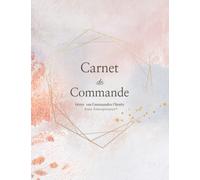 Carnet de Commande: Pour les petites entreprises-Auto Entrepeneur, carnet de suivi des Commandes