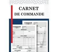 Carnet de Commande: Pour organiser et suivre les commandes des clients