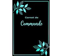 Carnet de Commande: Registre des Commandes Clients et Suivi de Livraison pour Auto-Entrepreneurs