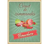 Carnet de commandes Boucher: Cahier pour prise de commandes de viandes, volailles, charcuteries... | Grand Format 21,59 cm x 27,94 cm (8,5 po x 11 po) ... et mensuelles) | Conçu pour les bouchers