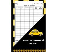 Carnet de Comptabilité des Taxis: Fiches journalières pour les chauffeurs de taxi et les opérateurs de voitures de tourisme | Suivi efficace et comptabilité simple | 110 pages