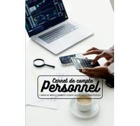 Carnet de compte personnel: Cahier de Budget familial pour la gestion de vos finances