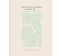 Carnet de Comptes Auto-Entrepreneur Annuel - Spécial Profession Libérale - Édition débutant: Pour déclaration mensuelle à l'URSAFF - Nature Douce -