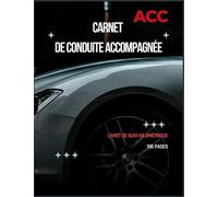 Carnet de Conduite Accompagnée, Permis ACC, Livret de Suivi kilométrique, 106 Pages.: Carnet de Bord à Remplir à Chaque Trajet | Suivi de Points ... du Rendez-vous Pédagogique. Format Pratique.