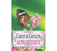 CARNET DE CONTACTS ALPHABÉTIQUE: Carnet d’adresses alphabétique motif papillon gros caractères | Repertoire alphabétique gros caractere | Cahier de ... A à Z | Format pratique 6x9 pouces 150 pages