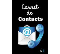 Carnet de contacts: répertoire téléphonique alphabétique, carnet d’adresses, carnet de contact pour sauvegarder en toute quiétude les coordonnées de ses contacts