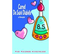 Carnet de Contrôle Glycémie: Journal pour votre glycémie - Un suivi de glycémie sur 60 semaines A5