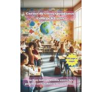 carnet de correspondance : collège & lycée: Facilite le lien entre parents et enseignants du collège et du lycée