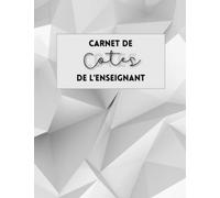 Carnet de cotes pour enseignant: 70 pages pour noter toutes tes classes