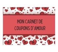 Carnet de coupons vides à remplir soi-même - Livre de bons - Chéquier d'amour - Cadeau idéal pour la Saint-Valentin - 60 pages format 20 x 15 cm NLFBP Editions (Auteur)