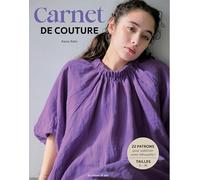 Carnet de couture: 22 patrons pour sublimer votre silhouette !
