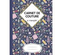 Carnet de Couture a Remplir: Cahier à Compléter Pour noter : projets, croquis, matériel, mesures | Planificateur De Projet Pour Couturière | Parfait Cadeau Pour Couturière