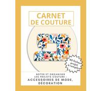Carnet de couture à remplir: cahier pour noter et suivre vos projets de couture 40 fiches de projet à compléter / Grand format 21 cm x 27 cm / 8,5 po x 11 po / facile à remplir