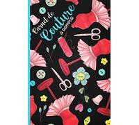 Carnet de Couture à Remplir: Mon cahier de couture simple, Noter vos Projets, Créations, Matériels, Croquis, Mensurations et Modèles | Planificateur ... Couturière et Couturier confirmé ou débutant