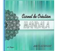 Carnet de Création de Mandala: Apprendre à dessiner des mandalas: Cahier de grilles circulaires 120 pages 21 * 21 cm pour faciliter la création de ... et Créer des Magnifiques Mandalas uniques !