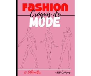 Carnet de croquis de mode: +250 Figures de silhouettes de mannequins pour dessiner ses envies de vêtements, idéal pour les créateurs de mode et les ... pages - jeu de 10 silouhettes - 8,5 * 11 in I