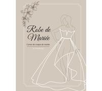 Carnet de croquis de robe de mariée, 60 modèles de figures: Concevez votre propre robe de rêve