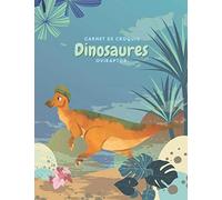 Carnet de croquis Dinosaures Oviraptor: Cahier de Dessin pour Enfant, Grand Format,120 Grandes pages blanches | 20,32 cm x 27,94 cm, croquis esquisses Schémas.