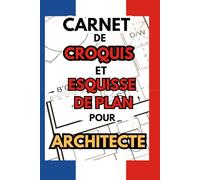 Carnet de Croquis et Esquisse de plan pour Architecte: plan d'Architecture