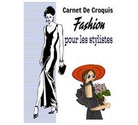 Carnet De Croquis fashion Pour Les Stylistes: apprendre facilement á dessiner Les vêtements et Des Silhouettes sur un papier millimétré 1 cm/1 cm pour ... de mode et stylisme grand format 8,5x11