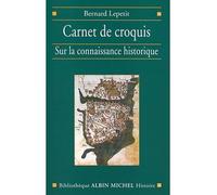 Bernard Lepetit – Carnet de croquis : Sur la connaissance historique