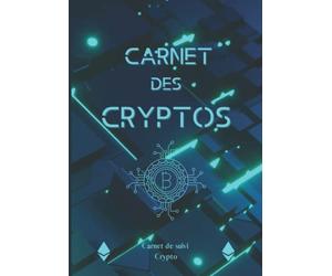 Carnet de cryptos: Carnet de suivi cryptos à remplir: Journal de bord à compléter , Carnet de suivi de vos investissement à remplir.Ce carnet est idéal pour noter et suivre vos Crypto monnaie