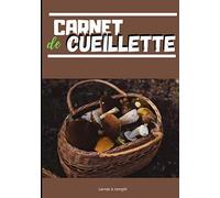 Carnet de cueillette: Carnet à remplir pour les amateurs de champignons | 100 fiches pour consigner vos récoltes de champignons | 10 pages de notes ... matières | Format pratique 15,2 x 22,8 cm