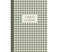 Carnet de cuisine: Cahier de recettes à remplir pour noter, organiser et transmettre vos meilleures recettes.