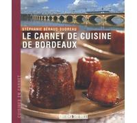 Carnet De Cuisine De Bordeaux (Le)