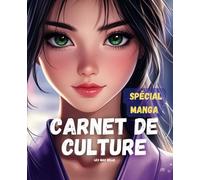 Carnet de Culture - Spécial Manga: Explorations intellectuelles pour éclats de connaissances!