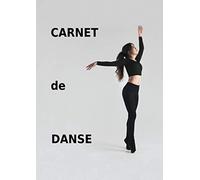 Carnet de Danse: Carnet de notes Grand Format A4 pour Danseuses et Professeurs passionnées | Cadeau pour Création de Chorégraphies et Entraînement