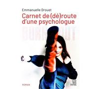 Carnet de (dé)route d'une psychologue - Emmanuelle Drouet - Cite Des Livres - broché - Roman