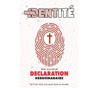 Carnet de déclarations - Mon identité en Jésus: Identité, mon journal de déclaration hebdomadaire