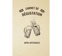Carnet de dégustation (Bières artisanales): 100 fiches à compléter