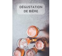 Carnet de dégustation de bière - Pour les amateurs de houblon - 100 fiches à remplir - format A5