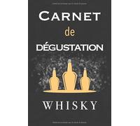 Carnet de dégustation whisky: Carnet à compléter | 100 fiches pratiques de dégustation | 15,24 x 22,86 cm | Cadeau pour amateur de Whisky