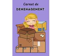 Carnet de DEMENAGEMENT: Cahier pour noter et se rappeler toutes les choses importantes à faire avant de déménager | Journal de déménagement | 100 pages