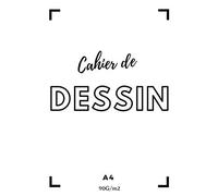 Carnet De Dessin: Carnet De Dessin A4, 100 Pages, Papier De Qualité Supérieure Blanc, Couverture Cahier Souple Noire De Haute Qualité, Livre Fabriqué En France, Idéal Pour Croquis Dans Un Seul Bloc