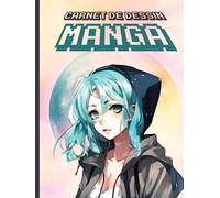 Carnet de dessin Manga: Cahier de dessin Manga et Anime feuille blanche avec couverture rigide - Sketchbook pour créer tes propres planches de BD de ... en herbe qui sont fans de Manga et Anime