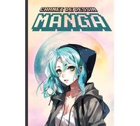 Carnet de dessin Manga: Cahier de dessin Manga et Anime format A4 feuille blanche - Sketchbook pour créer tes propres planches de BD de style Manga et ... en herbe qui sont fans de Manga et Anime