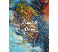 Carnet de dessin : peinture abstraite: Cahier de croquis- beaux arts - cahier grand format pour dessin, peinture, aquarelle - 122 pages - idée cadeaux - (Français) broché.