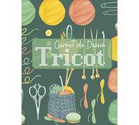 Carnet de Dessin Tricot: Journal de Papier millimétré pour créer, enregistrer et regrouper vos projets de tricotage - Ratio 4:5 - 100 pages - Taille : ... personne passionnée de Tricotage ou crochet