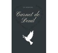 Carnet de deuil: Mon journal de deuil: Carnet de deuil de la perte d’un être cher (livre petit format à compléter)